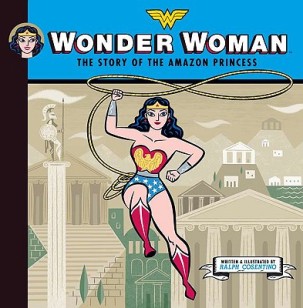 Wonder Woman: The Story of the Amazon Princess is definitely worth your time.