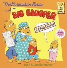 The Berenstain Bears and the Big Blooper