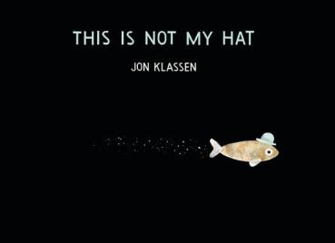 This Is Not My Hat by Jon Klassen