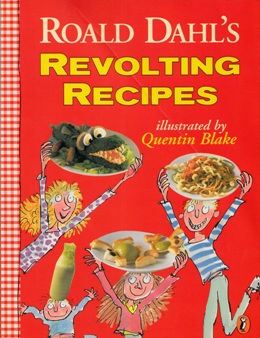 Roald Dahl's Revolting Recipes