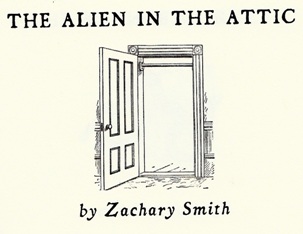 "The Alien in the Attic" by Zachary Smith