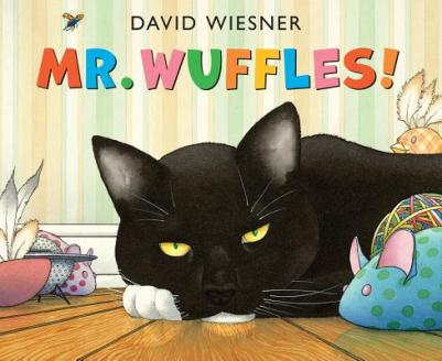 Mr. Wuffles by David Wiesner