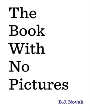 B.J. Novak’s The Book with No Pictures